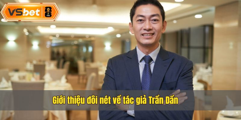 Tác giả Trần Dần là người sáng lập trang nhà cái Vsbet